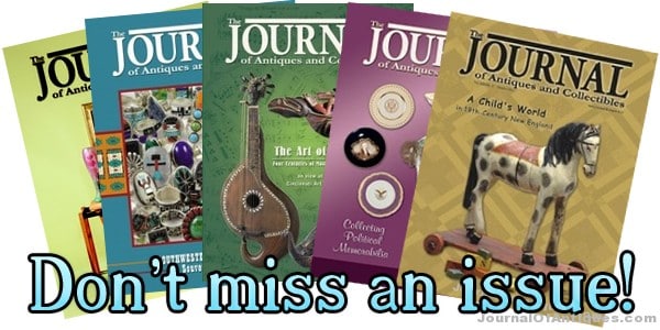 Subscribe to The Journal of Antiques and Collectibles