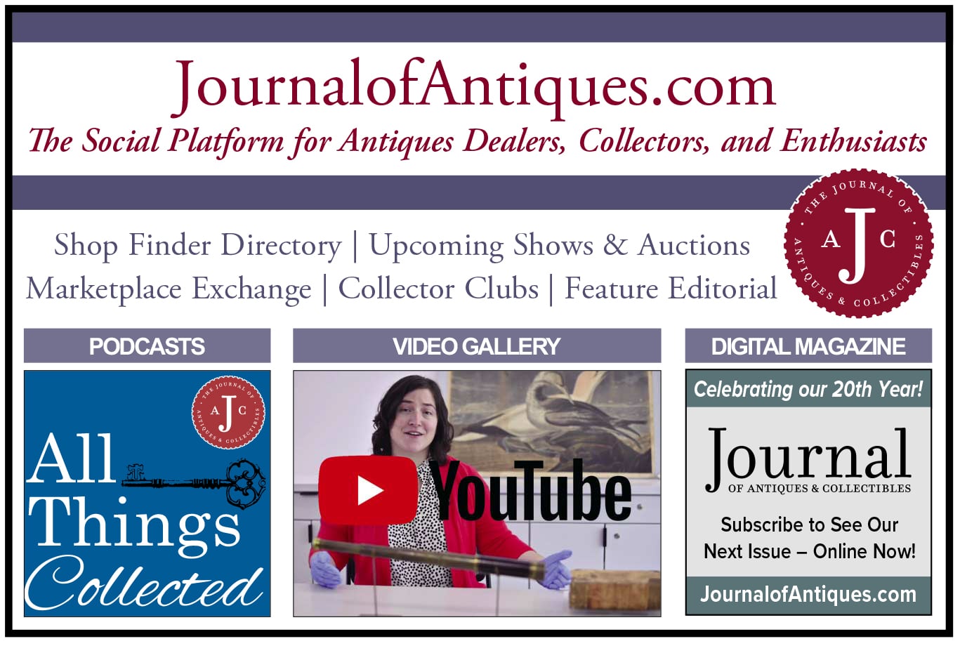 The Journal of Antiques and Collectibles  The Social Platform for  Antiquers, Collectors, and Enthusiasts