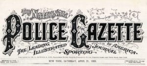 The National Police Gazette, Saturday, April 21, 1883