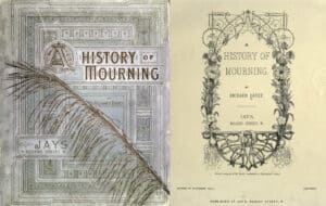 Cover and title page of A History of Mourning by Richard Davey, commissioned by Jay’s London Mourning Warehouse to offer rules of etiquette for mourning during the Victorian Age.