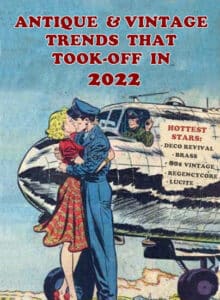 Antique & Vintage Trends of 2022