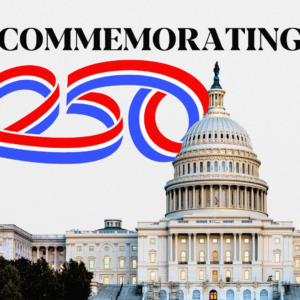 Celebrating America’s Semiquincentennial