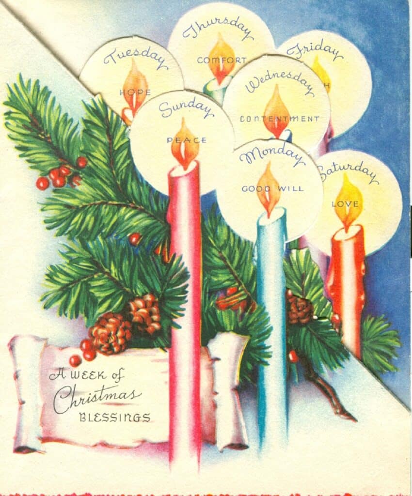 Each candle on this early-1950s “Week Of Christmas Blessings” offers a different wish.  Among them: “Hope,” Peace,” and “Good Will.”